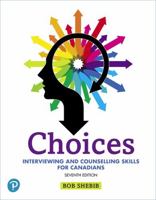 Choices: Interviewing and Counselling Skills for Canadians 0132766825 Book Cover