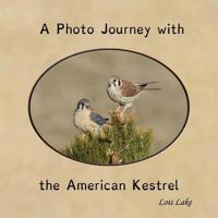 A Photo Journey with the American Kestrel 1943650187 Book Cover