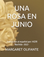 Una Rosa En Junio: Traducción al español por: HIZIR Nachida -2022- B0B45C3WMF Book Cover