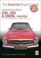 Mercedes Benz Pagoda 230SL, 250SL  280SL roadsters  coupés: W113 series Roadsters  Coupés 1963 to 1971 1787111709 Book Cover