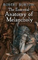 The Essential Anatomy of Melancholy (Dover Books on Literature & Drama) 1794661239 Book Cover