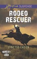Rodeo Rescuer 0373677022 Book Cover