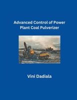 Advanced Control of Power Plant Coal Pulverizer B0CSWYM525 Book Cover