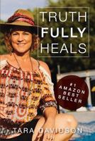 Truth Fully Heals 1519303149 Book Cover