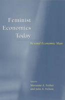 Feminist Economics Today: Beyond Economic Man 0226242072 Book Cover