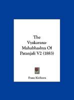 The Vyakarana-Mahabhashya of Patanjali V2 1165698226 Book Cover