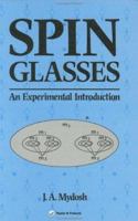 Spin Glasses: An Experimental Introduction 0748400389 Book Cover