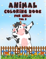 Animal Coloring Book For Girls Vol 2: Animals Lovers Creative Design Adult Coloring Book For Boys Kids Girls Gifts B08J5BD6KV Book Cover