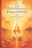Patañjali's Mahabha?ya, Vol. 1 (Paspasahnika): Sanskrit Text with Exhaustive English Commentary 9394724230 Book Cover