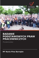 Badanie Podstawowych Praw Pracowniczych (Polish Edition) 6209864260 Book Cover