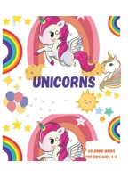 Coloring Books For Kids Ages 4-8: Unicorns B0C1JJV8TL Book Cover