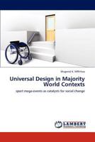 Universal Design in Majority World Contexts: sport mega-events as catalysts for social change 3846599190 Book Cover