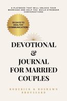 30 Days To Healthy Communication: Devotional & Journal For Married Couples B0GS71B616 Book Cover