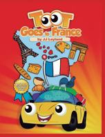 Toot Goes to France: an exciting Paris adventure for a sweet little car 9492839016 Book Cover