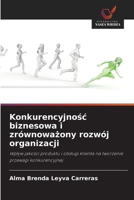 Konkurencyjnosc biznesowa i zrównowazony rozwój organizacji (Polish Edition) 6209484530 Book Cover