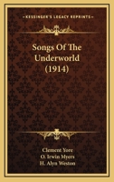 Songs Of The Underworld (1914) 1104469790 Book Cover