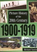 1900-1919 (Picture History of the 20th Century) 1932889698 Book Cover
