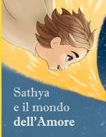 Sathya e il mondo dell'Amore (Italian Edition) B0DS594GHS Book Cover