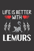 Life Is Better With Lemurs: Lemurs Lovers Funny Gifts Dot Grid Journal Notebook 6x9 120 Pages 1673917070 Book Cover