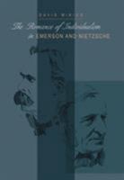 The Romance of Individualism in Emerson & Nietzsche (Series In Continental Thought) (Series In Continental Thought) 0821414968 Book Cover
