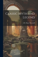 Classical Mythology: Myths and Legends 156619119X Book Cover