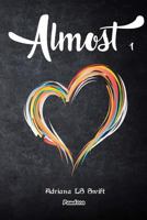 Almost: 1 1977661815 Book Cover