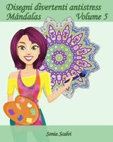 Disegni divertenti antistress - Mándala - Volume 5: 25 Mándala Antistress 1546568921 Book Cover