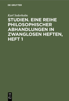 Studien. Eine Reihe philosophischer Abhandlungen in zwanglosen Heften, Heft 1 3112406958 Book Cover