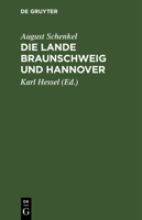 Die Lande Braunschweig Und Hannover: Ein Anhang Zum Deutschen Lesebuch 311122290X Book Cover