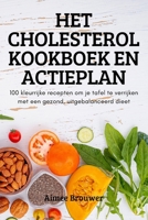 Het Cholesterol Kookboek En Actieplan 1837625379 Book Cover