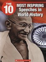 The 10 Most Inspiring Speeches in World History (10 (Franklin Watts)) 1554485371 Book Cover