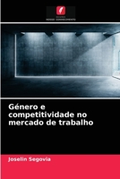 Género e competitividade no mercado de trabalho 6204064592 Book Cover