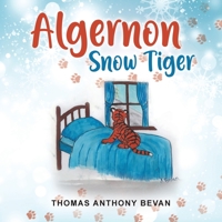 Algernon Snow Tiger 154348784X Book Cover