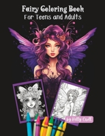 Fairy Coloring Book: For Teens and Adults B0CDFMKM9P Book Cover