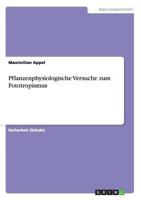 Pflanzenphysiologische Versuche zum Fototropismus 3656386463 Book Cover
