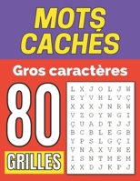 Mots cachés Gros caractère: 80 grilles pour les personnes âgées Jeux stimulants Cadeau parfait B0BTKQSBTD Book Cover