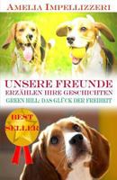 Unsere Freunde Erzahlen Ihre Geschichten: Green Hill: Das Gluck Der Freiheit 1540716643 Book Cover