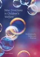 New Directions in Children's Welfare: Professionals, Policy and Practice 1137545380 Book Cover
