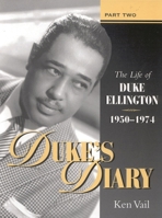 Duke's Diary, Part 2: The Life of Duke Ellington, 1950-1974 0810841193 Book Cover