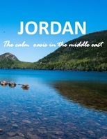 Jordan The Calm Oasis In The Middle East Photography Coffee Table: Amazing Pictures For Relaxing B09RK3JLLH Book Cover
