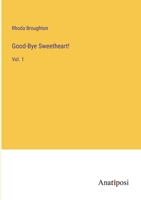 Good-Bye, Sweetheart! Volume 1 3337348017 Book Cover