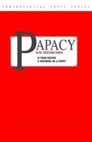 Papacy in the Protestant Church 1794635580 Book Cover