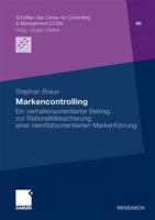 Markencontrolling: Ein Verhaltensorientierter Beitrag Zur Rationalitatssicherung Einer Identitatsorientierten Markenfuhrung 3834928496 Book Cover