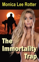 The Immortality Trap 1737192608 Book Cover