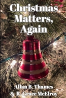 Christmas Matters, Again B0HKL47D9W Book Cover