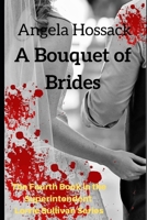 A Bouquet of Brides: The Fourth Book in the Superintendent Lorrie Sullivan Series 1088942830 Book Cover