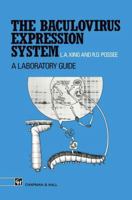 Baculovirus Expression System: A Laboratory Guide 9401050473 Book Cover