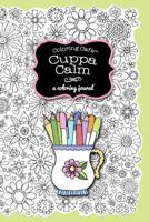 Coloring Cafe-Cuppa Calm Coloring Journal: A Coloring Journal 098982666X Book Cover