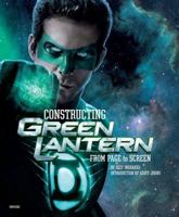Constructing Green Lantern: From Page to Screen 0789322617 Book Cover