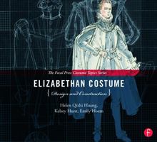Elizabethan Costume Design and Construction 0240825098 Book Cover